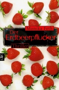 Monika Feth - Der Erdbeerpflücker