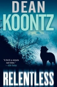 Dean Koontz - Relentless