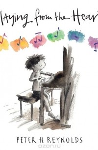 Peter H. Reynolds - Playing from the Heart
