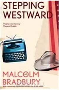Malcolm Bradbury - Stepping Westward