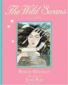 Berlie Doherty - The Wild Swans