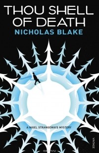 Nicholas Blake - Thou Shell of Death