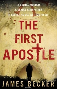 James Becker - The First Apostle