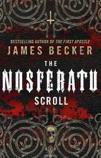 James Becker - The Nosferatu Scroll