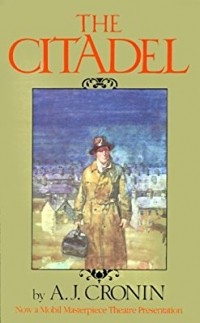 A. J. Cronin - The Citadel