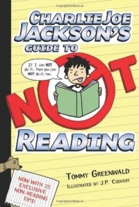 Томми Гринвальд - Charlie Joe Jackson's Guide to Not Reading