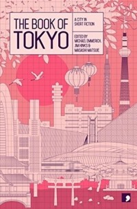  - The Book of Tokyo - A City in Short Fiction