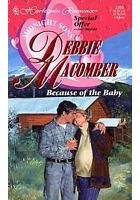 Debbie Macomber - Because of the Baby