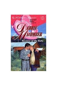 Debbie Macomber - Because of the Baby