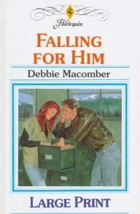 Debbie Macomber - Falling for Him