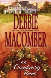 Debbie Macomber - 44 Cranberry Point
