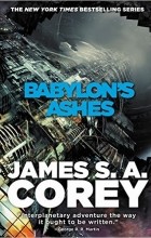 James S. A. Corey - Babylon&#039;s Ashes