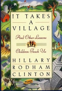 Hillary Rodham Clinton - It Takes a Village: And Other Lessons Children Teach Us