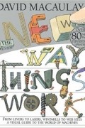 David Macaulay - The New Way Things Work