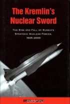 Steven J. Zaloga - The Kremlin's Nuclear Sword