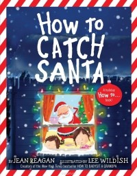 Джин Рейган - How to Catch Santa