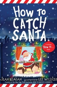 Джин Рейган - How to Catch Santa
