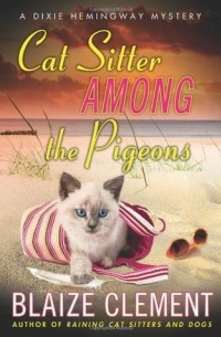 Blaize Clement - Cat Sitter Among the Pigeons