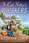 Blaize Clement - The Cat Sitter&#039;s Whiskers