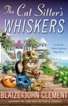 Blaize Clement - The Cat Sitter&#039;s Whiskers