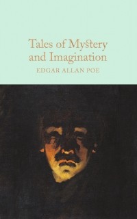 Edgar Allan Poe - Tales of Mystery and Imagination