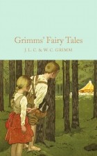 J. L. C. &amp; W. C. Grimm - Grimms&#039; Fairy Tales