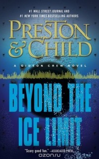 Douglas Preston, Lincoln Child - Beyond the Ice Limit