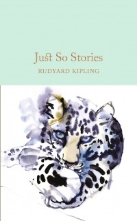 Rudyard Kipling - Just So Stories