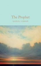 Kahlil Gibran - The Prophet