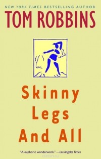 Tom Robbins - Skinny Legs and All