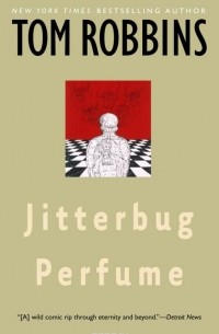 Tom Robbins - Jitterbug Perfume