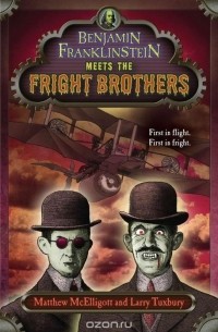 Benjamin Franklinstein Meets the Fright Brothers