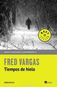 Fred Vargas - Tiempos De Hielo