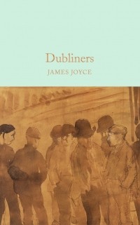 James Joyce - Dubliners (сборник)