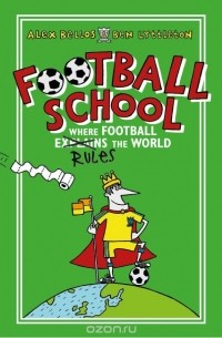  - Football School: Where Football Explains the World
