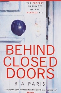 B. A. Paris - Behind Closed Doors