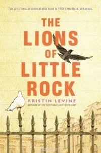 Кристин Левин - The Lions of Little Rock