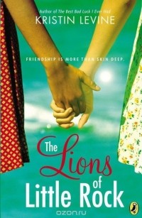 Кристин Левин - The Lions of Little Rock