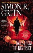 Simon R. Green - Tales from the Nightside