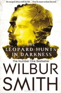 Wilbur Smith - The Leopard Hunts in Darkness