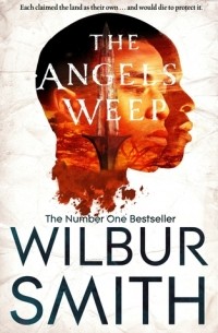 Wilbur Smith - The Angels Weep