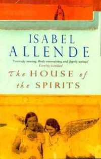 Isabel Allende - The House Of The Spirits