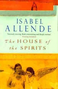 Isabel Allende - The House Of The Spirits