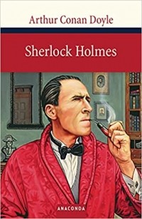 Arthur Conan Doyle - Sherlock Holmes