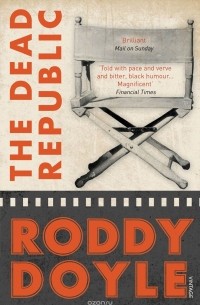 Roddy Doyle - The Dead Republic