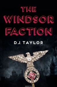 Д.  Дж. Тейлор - The Windsor Faction