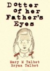  - Dotter of Her Father's Eyes