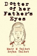  - Dotter of Her Father&#039;s Eyes