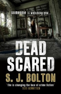 Sharon Bolton - Dead Scared
