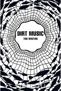 Tim Winton - Dirt Music (Picador 40th Anniversary Edition)